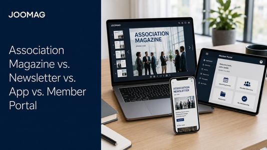Association Magazine vs. Newsletter vs. App vs. Member Portal