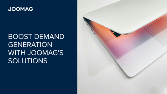 Boost Demand Generation with Joomag's Solutions