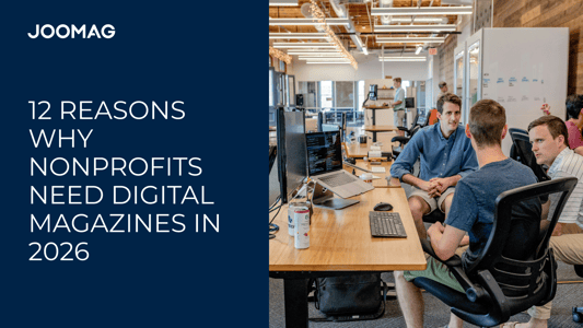 12 Reasons Why Nonprofits Need Digital Magazines in 2026