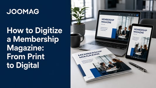 How to Digitize a Membership Magazine: From Print to Digital
