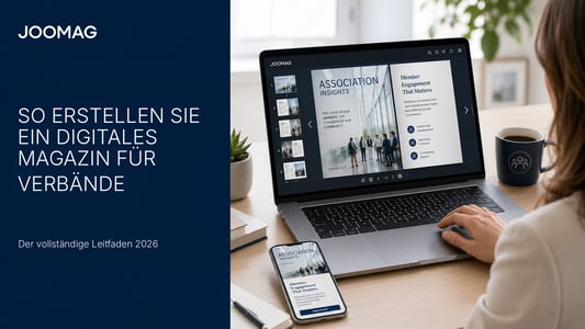 So erstellen Verbände ein digitales Magazin: Der vollständige Leitfaden 2026